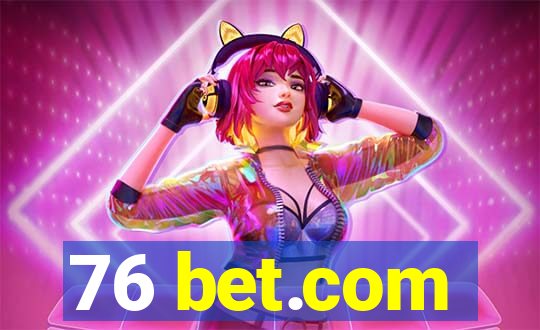 76 bet.com